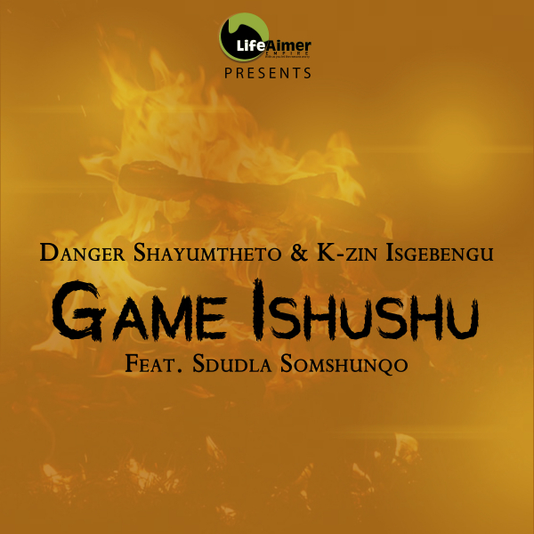 Danger Shayumthetho, K-zin Isgebengu - Game Ishushu [LAP125]